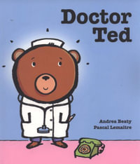 Doctor Ted - Andrea Beaty