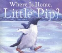 Where is Home, Little Pip? - Karma Wilson