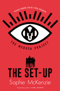 The Set-Up : Medusa Project : Book 1 - Sophie McKenzie