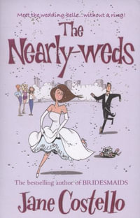 The Nearly-Weds : The Sunday Times bestselling enemies to lovers, grumpy boss, romcom - the perfect laugh out loud spring read - Jane Costello