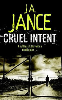 Cruel Intent : Ali Reynolds Ser. - J.A. Jance