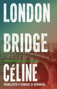 London Bridge - Louis-Ferdinand Celine