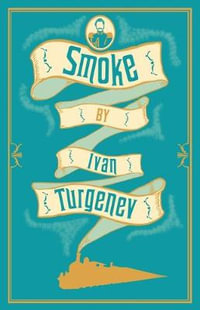 Smoke : Alma Classics - Ivan Turgenev