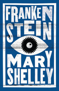 Frankenstein : Alma Classics Evergreens - Mary Wollstonecraft Shelley