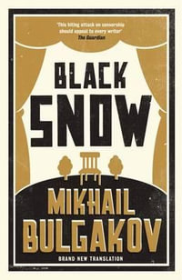 Black Snow - Mikhail Afanasevich Bulgakov