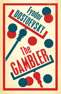 The Gambler : Evergreens - Fyodor Dostoevsky