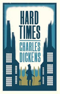 Hard Times : Evergreens - Charles Dickens