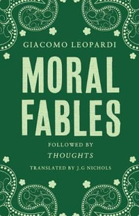 Moral Fables : Alma Classics - Giacomo Leopardi