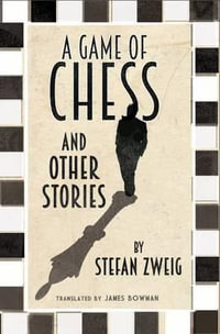 A Game of Chess and Other Stories : Evergreens - Stefan Zweig