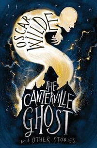 The Canterville Ghost and Other Stories : Alma Junior Classics - Oscar Wilde