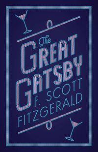 The Great Gatsby : Annotated Edition - F. Scott Fitzgerald