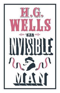 The Invisible Man : Evergreens - H.G. Wells