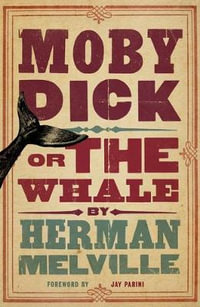 Moby Dick : Annotated Edition (Alma Classics Evergreens) - Herman Melville