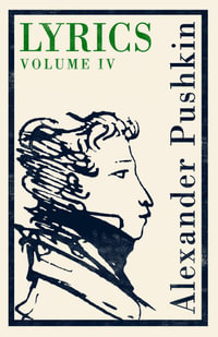 Lyrics : Volume 4 (1829-37) - Alexander Pushkin