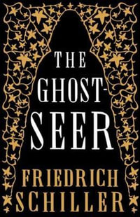 The Ghost-Seer : Alma Classics - Friedrich Schiller