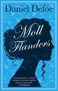 Moll Flanders : Annotated Edition (Alma Classics Evergreens) - Daniel Defoe