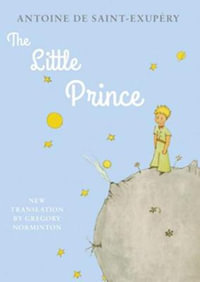 The Little Prince : With the original colour illustrations - Antoine de Saint-Exupéry