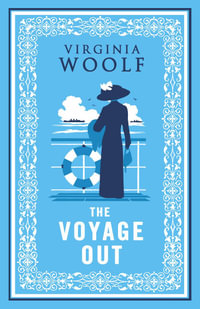 The Voyage Out : Annotated Edition - Virginia Woolf