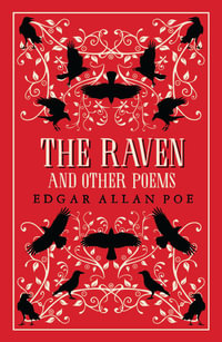 The Raven and Other Poems : Fully Annotated Edition - Edgar Allan Poe