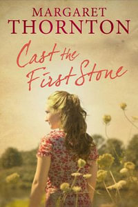 Cast the First Stone - Margaret Thornton