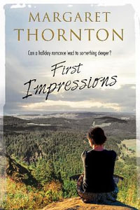 First Impressions - Margaret Thornton