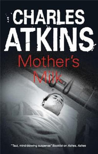 Mother's Milk - Charles Atkins