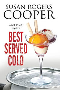 Best Served Cold : A Milt Kovak Mystery - Susan Rogers Cooper