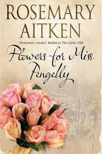 Flowers for Miss Pengelly - Rosemary Aitken