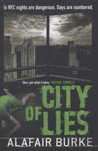 City of Lies - Alafair Burke