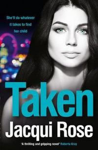 Taken - Jacqui Rose