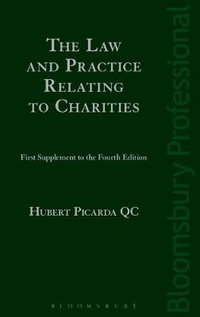 The Law and Practice Relating to Charities : First Supplement to the Fourth Edition - Hubert Picarda KC