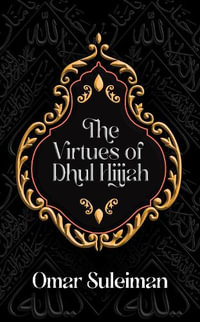 The Virtues of Dhul Hijjah - Omar Suleiman