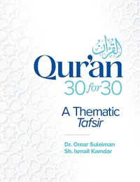 Qur'an 30 for 30 : A Thematic Tafsir - Omar Suleiman