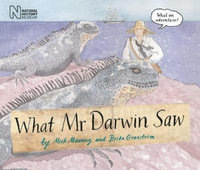 What Mr Darwin Saw - Mick Manning