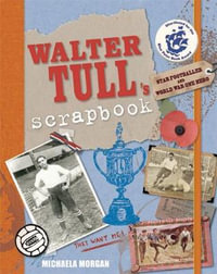 Walter Tull's Scrapbook - Michaela Morgan