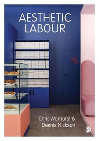 Aesthetic Labour - Chris Warhurst