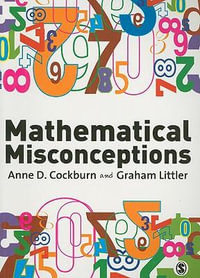 Mathematical Misconceptions : A Guide for Primary Teachers - Anne Cockburn