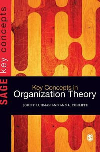 Key Concepts in Organization Theory : Sage Key Concepts Series - Ann L Cunliffe