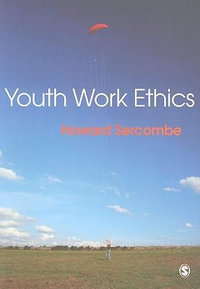 Youth Work Ethics - Howard Sercombe