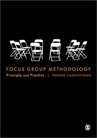 Focus Group Methodology : Principle and Practice - Pranee Liamputtong