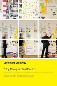 Design and Creativity : Policy, Management and Practice - Guy Julier