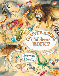 Illustrating Children's Books - Martin Ursell