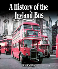 History of the Leyland Bus - Ron Phillips