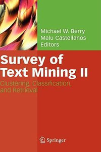 Survey of Text Mining II : Clustering, Classification, and Retrieval - Michael W. Berry