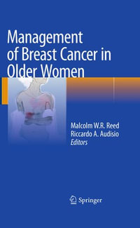 Management of Breast Cancer in Older Women - Malcolm W. Reed