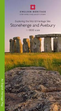 Stonehenge and Avebury 1: 10000 Map : Exploring the World Heritage Site - Historic England