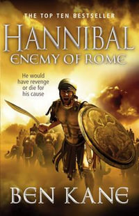 Hannibal : Enemy of Rome - Ben Kane