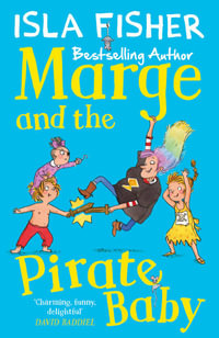 Marge and the Pirate Baby : Marge in Charge Series: Book 2 - Isla Fisher