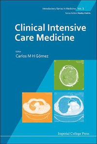 Clinical Intensive Care Medicine : Introductory Series In Medicine - Carlos M H  Gomez