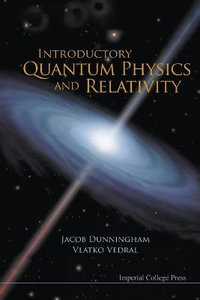 Introductory Quantum Physics And Relativity - Vlatko Vedral